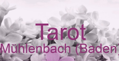 Tarot Mühlenbach (Baden) | Top-Experten für Kartenlegen, Wahrsagen, Hellsehen, Zukunftsdeutung.
